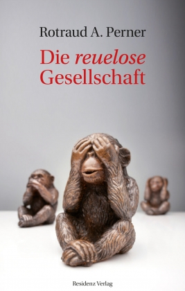 Coverabbildung von 'Die reuelose Gesellschaft'
