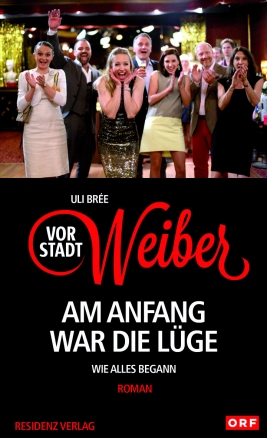 Coverabbildung von 'Vorstadtweiber - Am Anfang war die Lüge'
