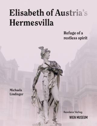 Coverabbildung von "Empress Elisabeths Hermesvilla"