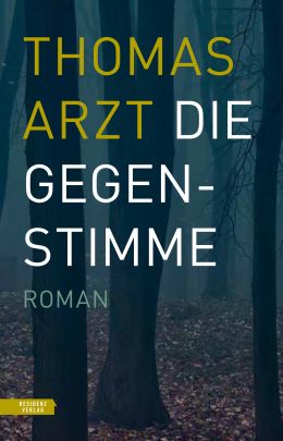 Thomas Arzts Roman „Die Gegenstimme“ ist das „Innsbruck liest“-Buch 2022