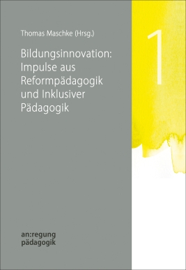 Coverabbildung von 'Bildungsinnovation: Impulse aus Reformpädagogik und Inklusiver Pädagogik'