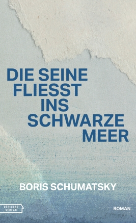 Coverabbildung von "Die Seine fließt ins Schwarze Meer"