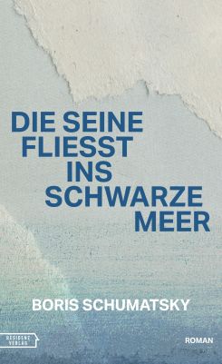 Coverabbildung von "Die Seine fließt ins Schwarze Meer"