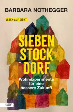 "Sieben Stock Dorf" auf der Shortlist für Bruno-Kreisky-Preis für sozial-ökologisches Wohnen 2025